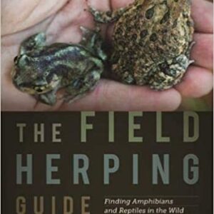 The Field Herping Guide: Finding Amphibians and Reptiles in the Wild: 35 (Inglés) Pasta blanda – 1 junio 2019