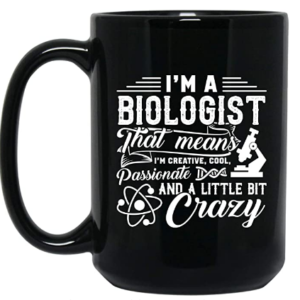 Taza de regalo para biologxs "I'm A Biologist Coffee Mug, Biologist Graphic Mug Cup, Funny Biologist Ceramic Cup, Biologist Teacup, Novelty Biologist Black Mug" 15 Oz
